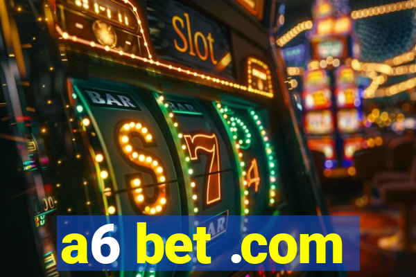 a6 bet .com